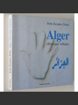 Alger. Chronique urbaine [Alžír; Alžírsko; urbanismus; architektura] - náhled
