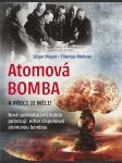 Atomová bomba - a přece ji měli edgar mayer, thomas mehner - náhled