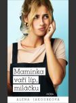 Maminka vaří líp, miláčku jakoubková - náhled
