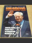 Miloševič. Vítězný architekt války. Zneklidňující portrét vzorného manžela - náhled