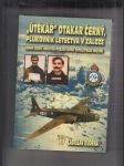 Útěkář Otakar Černý, plukovník letectva v záloze - náhled