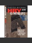 Hry o Moravu (Separatisté, iredentisté a kolaboranti 1938-1945) - náhled