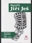 Hovořil Jiří Ješ: Rozhlasové komentáře 2009-2011 - náhled