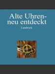 Alte uhren - neu entdeckt - geschichte, gang und spiel - náhled