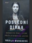 Poslední dívka - krajeskiová jenna/ murádová nádija - náhled