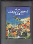 Dějiny států: Dějiny Azorských ostrovů a Madeiry - náhled