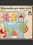 Matematika pro volné chvíle. Zábavou k vědě (Polytechnická knižnice) - náhled