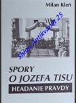 Spory o jozefa tisu - hladanie pravdy (výber z rukopisov) - kleň milan - náhled