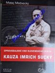 Spravodajské eso slovenského štátu : kauza imrich sucký - medvecký matej - náhled