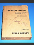 Příruční katalog elektronek Tesla: 1964-65 Elektronky, obrazovky, polovodičové prvky - náhled