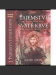 Tajemství svaté krve - Tři svitky, dvojí krev, jediná šance na záchranu světa - náhled