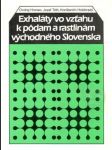 Exhaláty vo vzťahu k pôdam a rastlinám východného Slovenska - náhled
