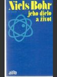 Niels Bohr - jeho dielo a život - náhled