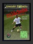 Trenér fotbalu mládeže (16-19 let) I. - náhled