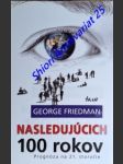 Nasledujúcich 100 rokov - prognóza na 21. storočie - friedmann georges - náhled