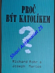 Proč být katolíkem - martos joseph/ rohr richard - náhled