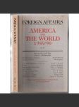 Foreign Affairs. America and the World 1989/90, Vol. 69, No. 1 [magazín USA, 1989/90, č. 1] - náhled