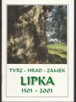 Tvrz - hrad - zámek Lipka - 1303 - 2003 - náhled