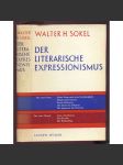 Der literarische Expressionismus. Der Expressionismus in der deutschen Literatur des zwanzigsten Jahrhunderts. Die vom Verfasser durchgesehene und autorisierte Übersetzung besorgten Jutta und Theodor Knust [literární věda, expresionismus] - náhled