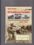 Od bodáku po tryskáče - Nedokončené československé zbrojní projekty 1945-1955 - náhled