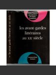 Les Avant-Garades Littéraires au XXe Siècle. Vol. I Histoire + Vol. II Théorie [avantgardní literatura, 2 svazky] - náhled