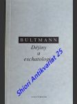 Dějiny a eschatologie - bultmann rudolf - náhled