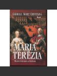 Mária Terézia - medzi trónom a láskou (text slovensky) Marie Terezie - náhled