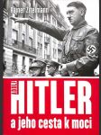 Adolf Hitler a jeho cesta k moci - náhled