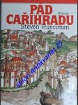 Pád cařihradu - runciman steven - náhled