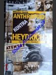 Heydrich kontra anthropoid - známe celou pravdu ? - jenšík miloslav - náhled