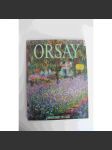 Orsay (Musée d´Orsay, Paříž, výstavní katalog, malířství, mj. Symbolismus, Avantgarda, Impresionismus, Edouard Manet, Edgar Degas, Claude Monet, Renoir, Cézanne, V. Van Gogh) - náhled