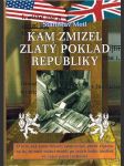 Kam zmizel zlatý poklad republiky - náhled