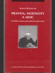 Pravda, hodnoty a moc - Prubířské kameny pluralistické společnosti - náhled