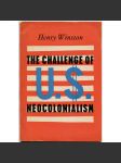The Challenge of U. S. Neocolonialism [Výzva amerického neokolonialismu, 1964; kolonialismus; imperialismus; USA] - náhled