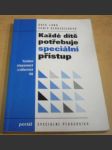 Každé dítě potřebuje speciální přístup - náhled