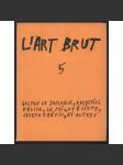 Publications de la compagnie de l'Art Brut; fascicule 5:  Le philateliste * Broderies d'Elisa * Joseph Crepin * Rose Aubert * Gaston le zoologue * Sylvain * Xavier Parguey [umění, Francie] - náhled