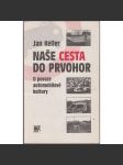 Naše cesta do prvohor. O povaze automobilové kultury (edice: Studie, sv. 18) [auto, automobil, sociologie] - náhled