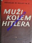 Muži kolem hitlera - kelley douglas m. m.d. - náhled