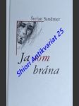 Ja som brána - deň otvorených dverí - sandtner štefan - náhled