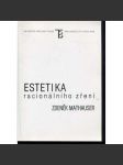 Estetika racionálního zření (podpis Zdeněk Mathauser) - náhled