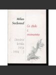 Co zbylo z recenzenta. Literární kritika 1954-1994 (podpis Milan Suchomel) - náhled