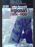 Českoslovenští legionáři ( 1914- 1920) - pichlík karel/ klípa bohumír/ zabloudilová jitka - náhled