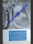 České dějiny - díl ii. část 4 - karel iv. - za císařskou korunou - šusta josef - náhled