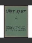Publications de la compagnie de l'Art Brut; fascicule 6: Carlo * La double vie de Laure * Simone Marye * Anais * Robe nuptiale et tableaux brodes de Marguerite [umění, Francie] - náhled