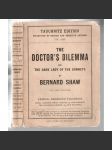 The Doctor´s Dilemma and The Dark Lady of the Sonnets in one Volume [divadelní hry] - náhled