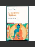 La médicine tibétaine. Gso-ba Rig-pa [Tibet, tradiční tibetská medicína, tibetské lékařství, tibetský léčebný systém] - náhled