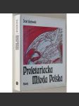 Proletariacka Młoda Polska [umění; proletářské umění; typografie; sociální demokracie; dělnické hnutí; Polsko] HOL - náhled