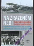Na zrazeném nebi, encyklopedie československého vojenského letectva za branné pohotovosti státu na podzim 1938 - fidler jiří - náhled