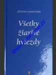 Všetky žiarivé hviezdy - sandtner štefan - náhled