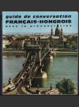 Guide de conversation Francais-Hongrois (malý formát) - náhled